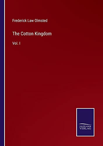The Cotton Kingdom: Vol. I