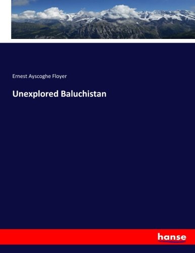 Unexplored Baluchistan