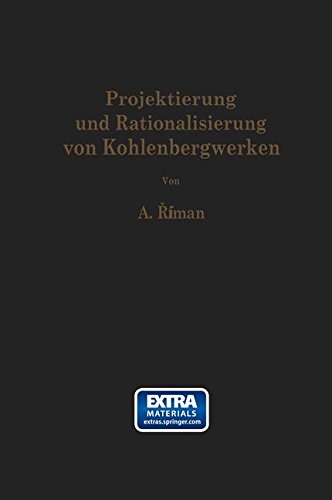 Projektierung und Rationalisierung von Kohlenbergwerken (German Edition)