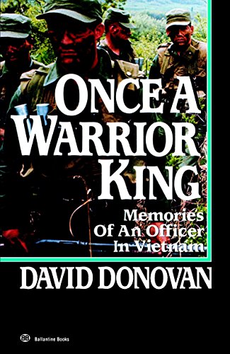 Once A Warrior King: MEMORIES OF AN OFFICER IN VIETNAM