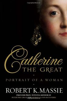 Catherine the Great: Portrait of a Woman