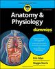 Anatomy and Physiology For Dummies (For Dummies (Math & Science))