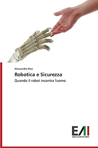 Robotica e Sicurezza: Quando il robot incontra l'uomo
