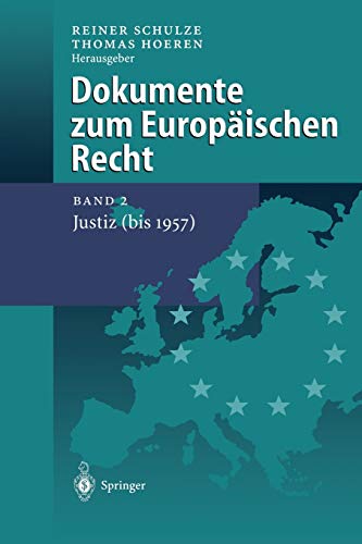 Dokumente zum Europäischen Recht: Band 2: Justiz (Bis 1957)