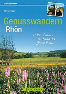 Genusswandern Rhön: 35 Rundtouren im Land der offenen Fernen (Erlebnis Wandern)