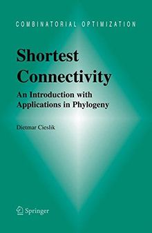 Shortest Connectivity: An Introduction with Applications in Phylogeny (Combinatorial Optimization, Band 17)