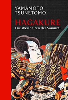 Hagakure: Die Weisheiten der Samurai: Halbleinen