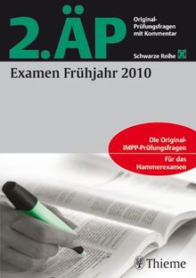 2. ÄP - Examen Frühjahr 2010 (Hammerexamen): Die Original-IMPP-Prüfungsfragen für das Hammerexamen mit Kommentar