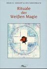 Rituale der Weißen Magie von Hodapp, Bran O., Rinkenbach, Iris | Buch | Zustand akzeptabel