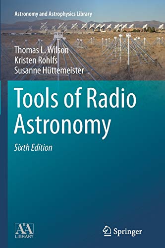Tools of Radio Astronomy (Astronomy and Astrophysics Library)