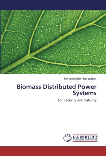 Biomass Distributed Power Systems: for Security and Futurity