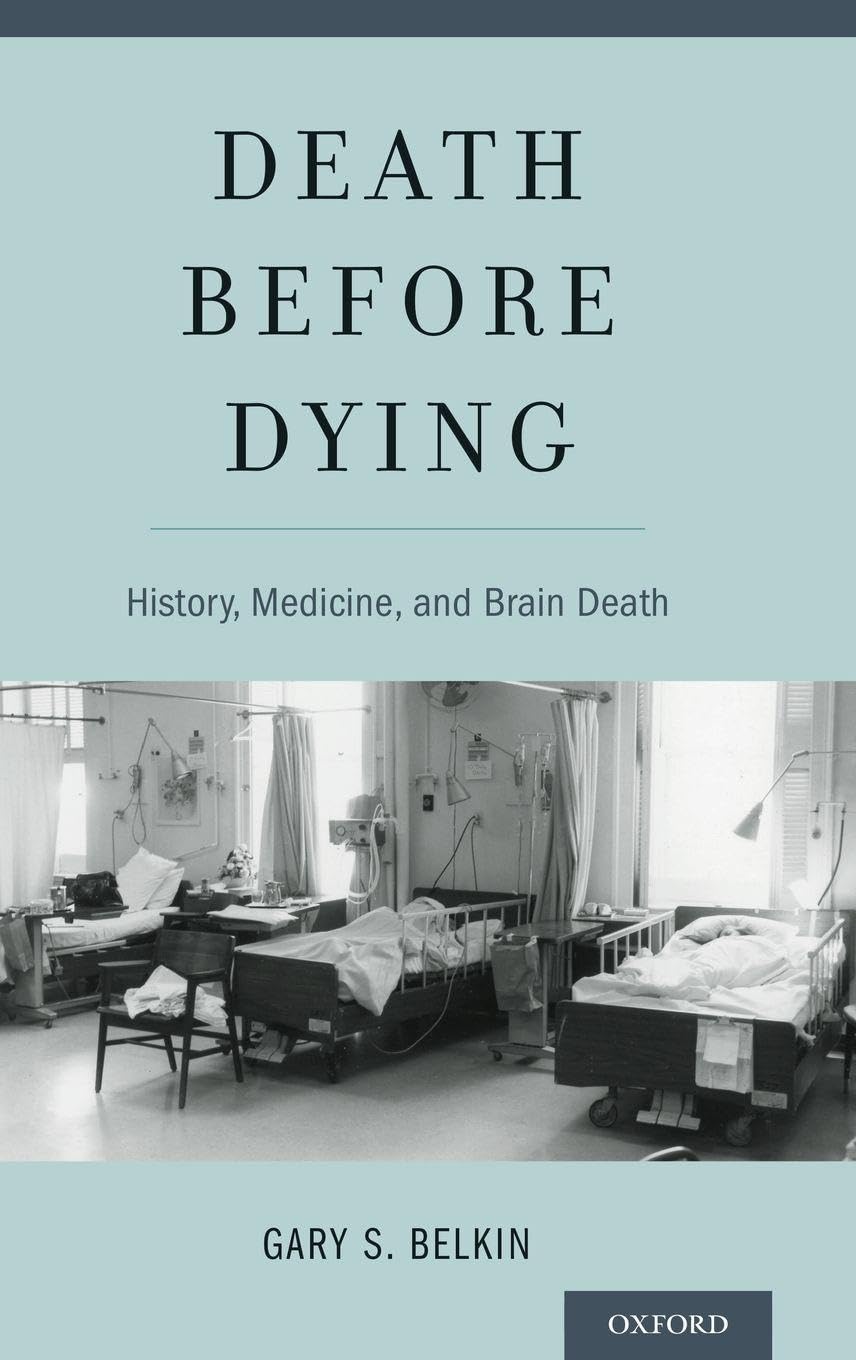 Death before Dying: History, Medicine, and Brain Death