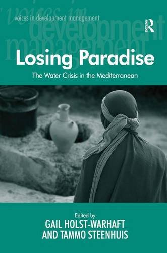 Losing Paradise: The Water Crisis in the Mediterranean (Voices in Development Management)