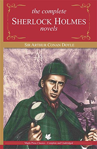 The Complete Sherlock Holmes (Novels) (Abridged Classics)