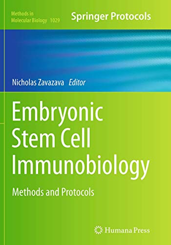 Embryonic Stem Cell Immunobiology: Methods and Protocols (Methods in Molecular Biology, Band 1029)