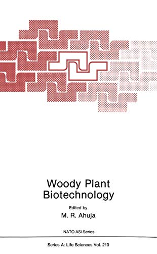 Woody Plant Biotechnology (Nato Science Series A:, 210, Band 210)