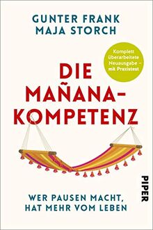 Die Mañana-Kompetenz: Wer Pausen macht, hat mehr vom Leben