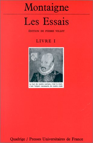 Les Essais. : Livre 1 (quadrige)