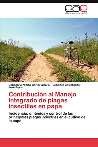 Contribución al Manejo integrado de plagas insectiles en papa: Incidencia, dinámica y control de las principales plagas insectiles en el cultivo de la papa