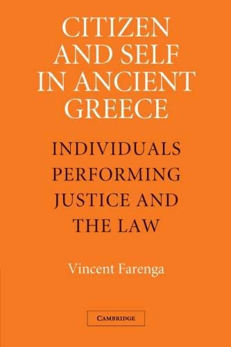 Citizen and Self in Ancient Greece: Individuals Performing Justice and the Law