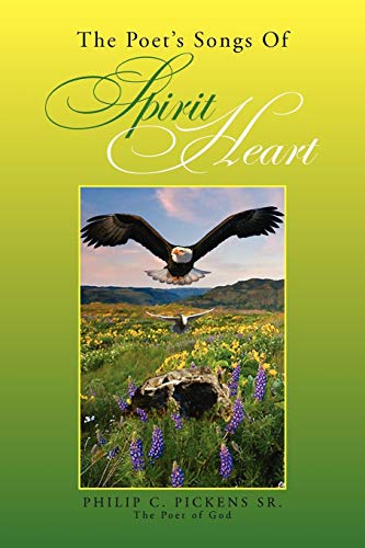The Poet's Songs Of Spirit Heart