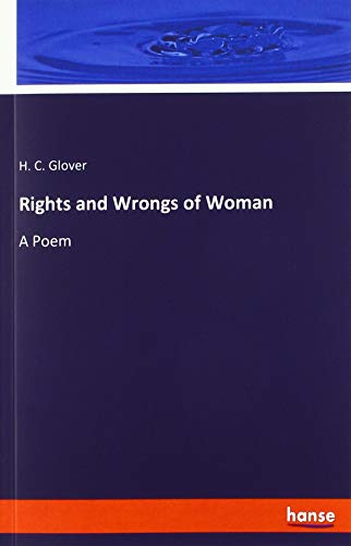 Rights and Wrongs of Woman: A Poem