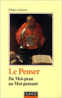 Le Penser : du moi-peau au moi-pensant