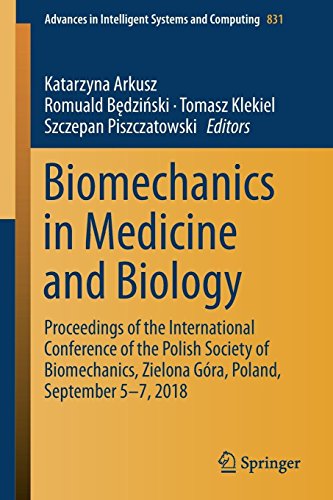 Biomechanics in Medicine and Biology: Proceedings of the International Conference of the Polish Society of Biomechanics, Zielona Góra, Poland, ... Intelligent Systems and Computing, Band 831)