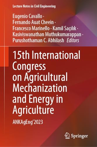 15th International Congress on Agricultural Mechanization and Energy in Agriculture: ANKAgEng’2023 (Lecture Notes in Civil Engineering, 458, Band 458)