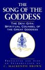 Brown, C. Mackenzie The Song Of The Goddess, The Devi Gita, Spiritual Counsel Of The Great Goddess