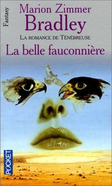 La Belle fauconnière : la romance de Ténébreuse