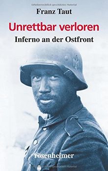 Unrettbar verloren: Inferno an der Ostfront