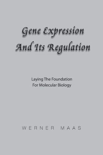 Gene Expression and its Regulation: Laying the Foundation for Molecular Biology
