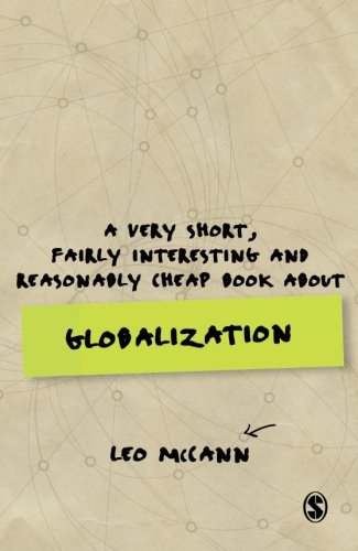 A Very Short, Fairly Interesting and Reasonably Cheap Book about Globalization (Very Short, Fairly Interesting & Cheap Books)