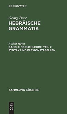 Formenlehre, Teil 2: Syntax und Flexionstabellen (Sammlung Göschen, 764/764a)