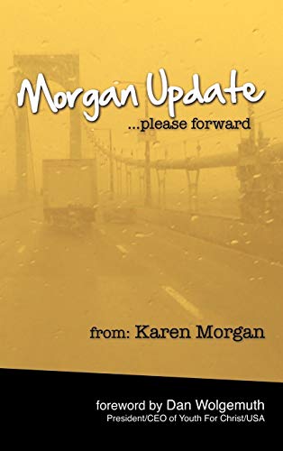 Morgan Update: Please Forward: Choosing Hope, Joy and Vulnerability in the Midst of Crisis
