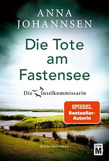 Die Tote am Fastensee (Die Inselkommissarin, Band 10)