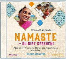 NAMASTE - Du bist gesehen!: Abenteuer*Mutmach*Hoffnungs-Geschichten aus Indien. Hörbuch mp3 Format