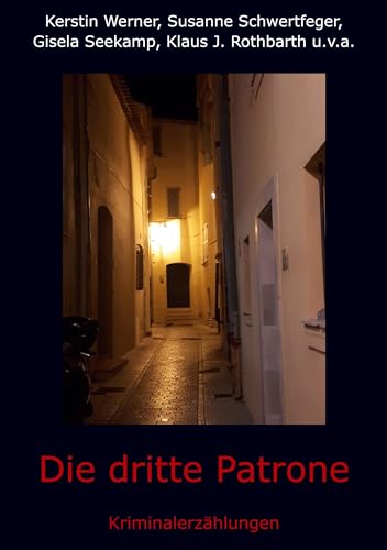 Die dritte Patrone: Kriminalerzählungen