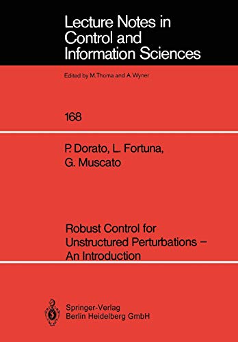 Robust Control for Unstructured Perturbations - An Introduction (Lecture Notes in Control and Information Sciences) (Lecture Notes in Control and Information Sciences, 168, Band 168)