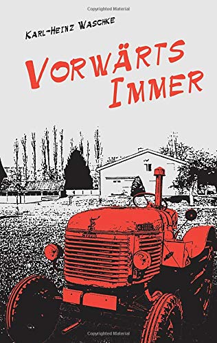 Vorwärts Immer - Karl-Heinz Waschke Kartoniert (TB)