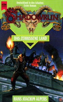 Shadowrun. Das zerrissene Land. Zehnter Band des Shadowrun- Zyklus.