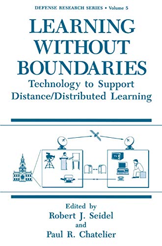 Learning without Boundaries: Technology to Support Distance/Distributed Learning (Defense Research Series, 5, Band 5)
