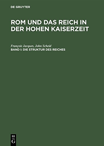 Rom und das Reich in der Hohen Kaiserzeit / Die Struktur des Reiches