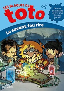 Les blagues de Toto. Le savant fou rire
