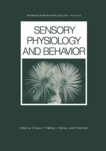 Sensory Physiology and Behavior (Advances in Behavioral Biology, 15, Band 15)