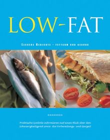 Low-Fat. Leckere Gerichte - fettarm und gesund