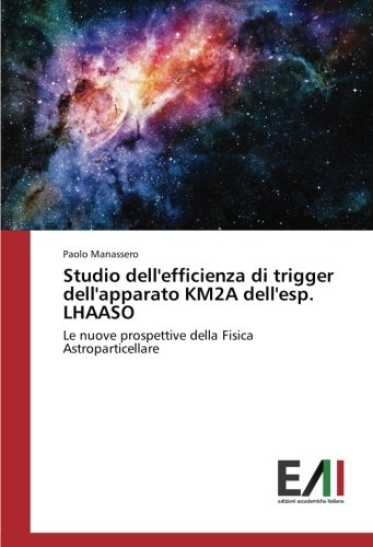 Studio dell'efficienza di trigger dell'apparato KM2A dell'esp. LHAASO: Le nuove prospettive della Fisica Astroparticellare