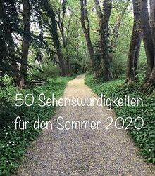 50 Sehenswürdigkeiten für den Sommer 2020