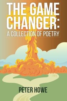 The Game Changer: A Collection Of Poetry